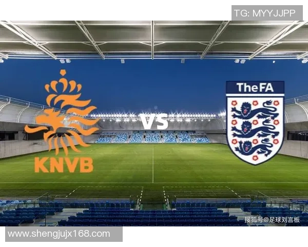 荷兰与德国足球对决前瞻分析战术策略及球员状态全解析 荷兰与德国足球对决前瞻分析战术策略及球员状态全解析